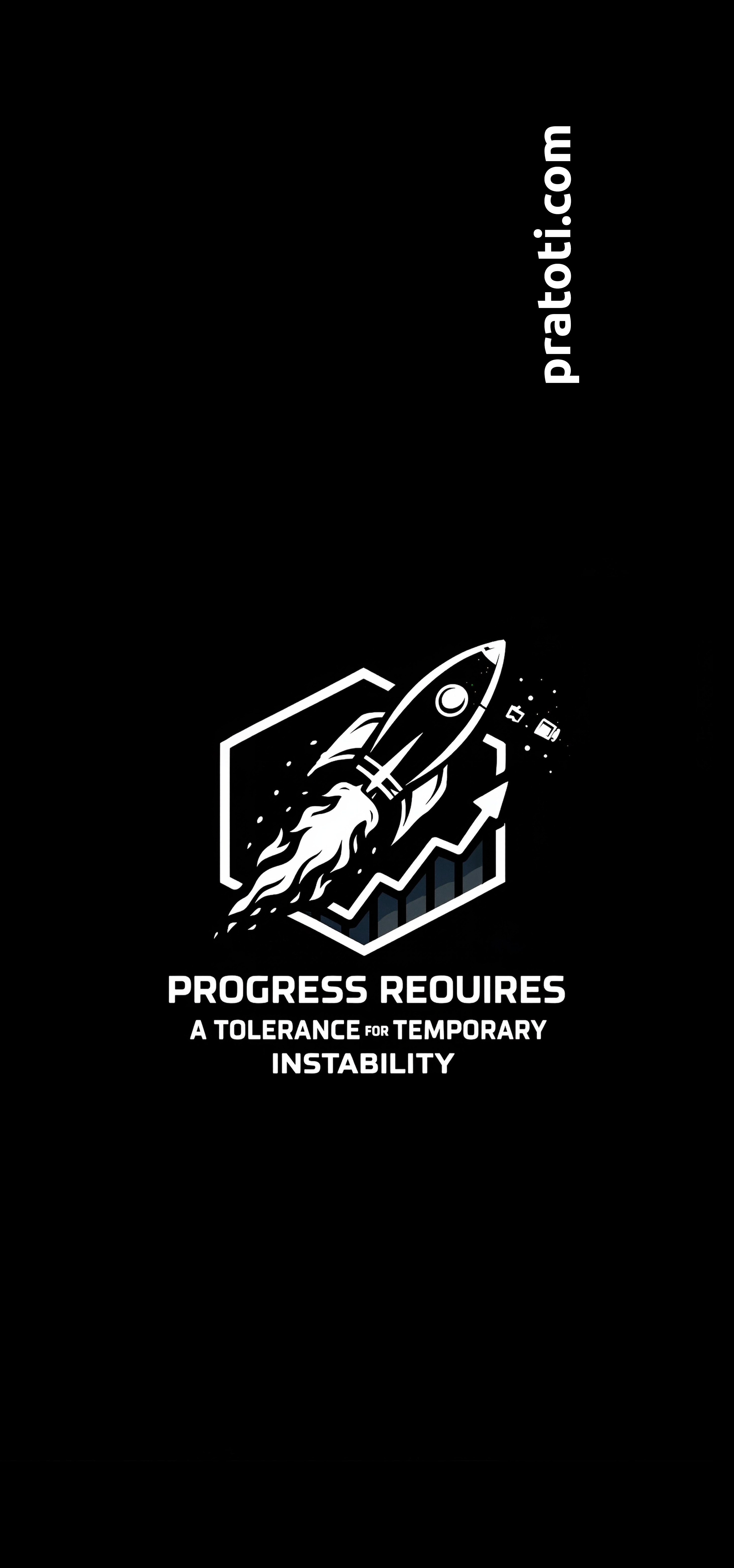 Schwarzweißes Pratoti-Motiv mit Rakete und dem Leitsatz Progress requires a tolerance for temporary instability